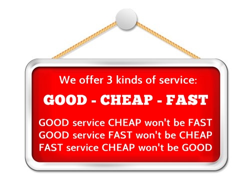 http://safehouseweb.com/wp-content/uploads/2012/04/good-cheap-fast_sign.jpg